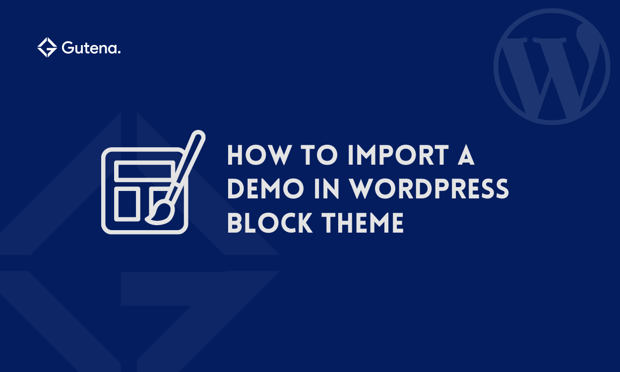 How to Import a Demo in WordPress Block Theme